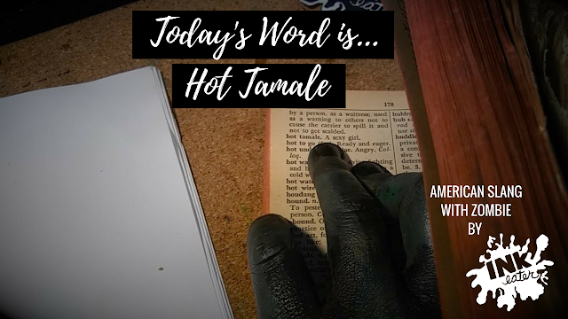 Today's Word is Hot Tamale